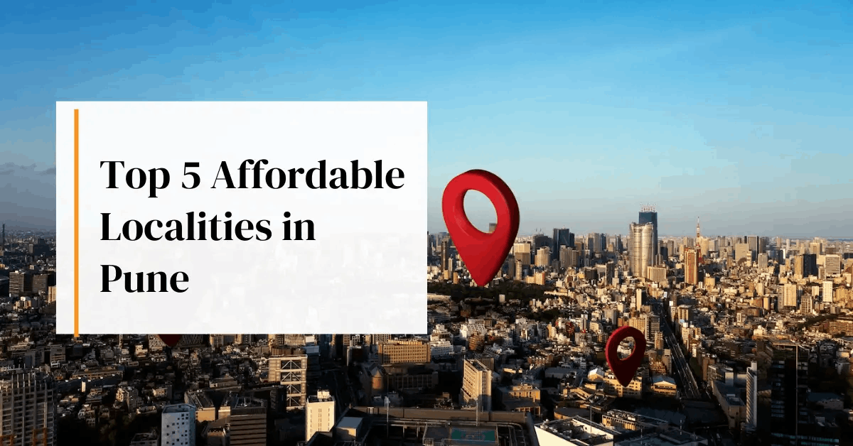 Top 5 Affordable Localities in Pune | Nirman Developers