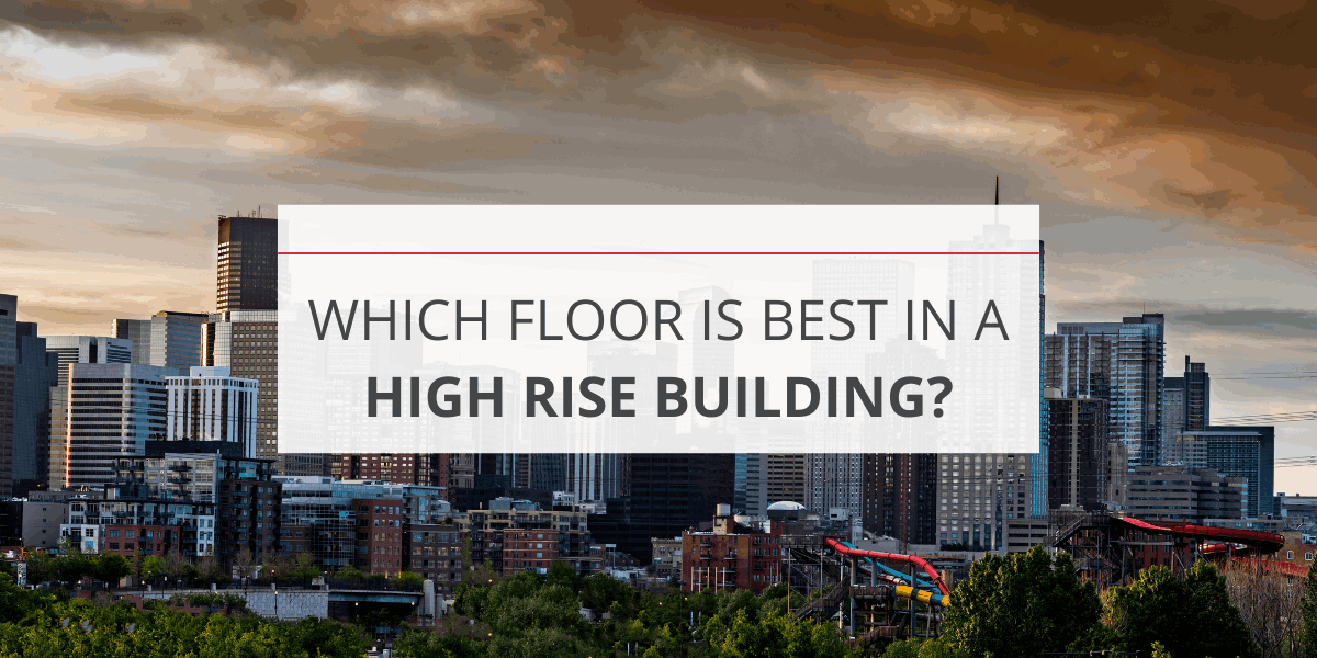 Which Floor Is Best in a High Rise Building?